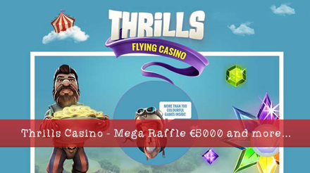 Thrills casino Mega Raffle