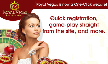 Royal Vegas casino one click website